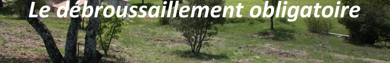 Réunion publique : le débroussaillement obligatoire