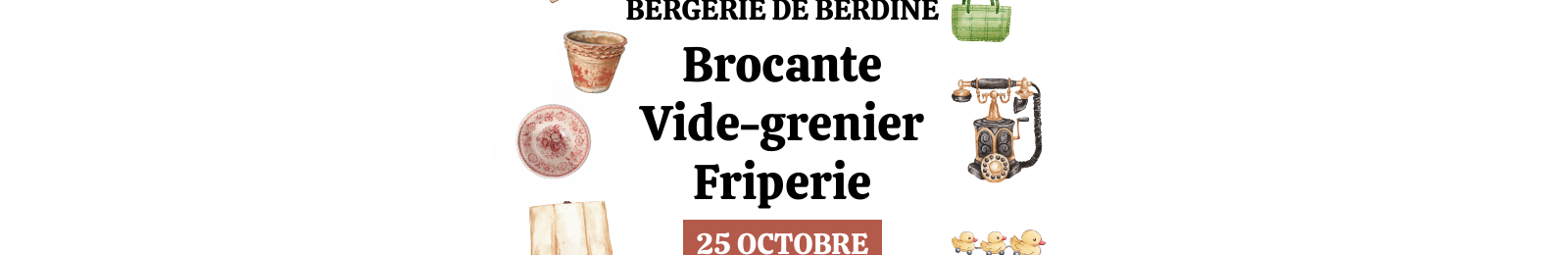 Brocante / vide-grenier à la Bergerie de Berdine