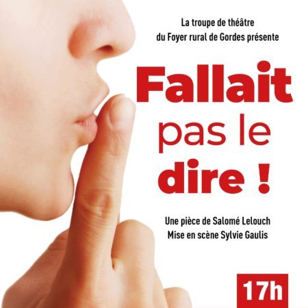 Fallait pas le dire ! [Théâtre]