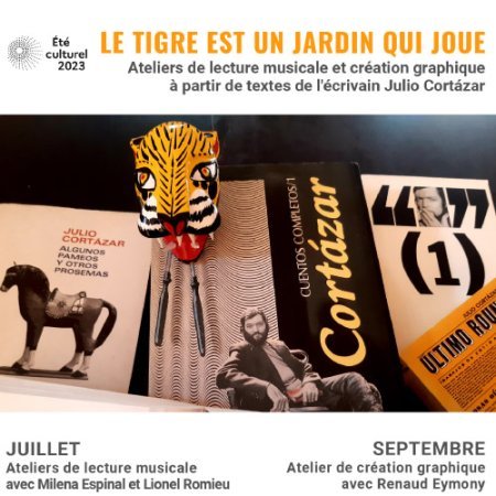 Ateliers Cortazar - Le tigre est un jardin qui joue